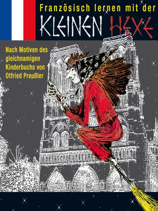 Title details for Französisch lernen mit der kleinen Hexe by Otfried Preußler - Available
